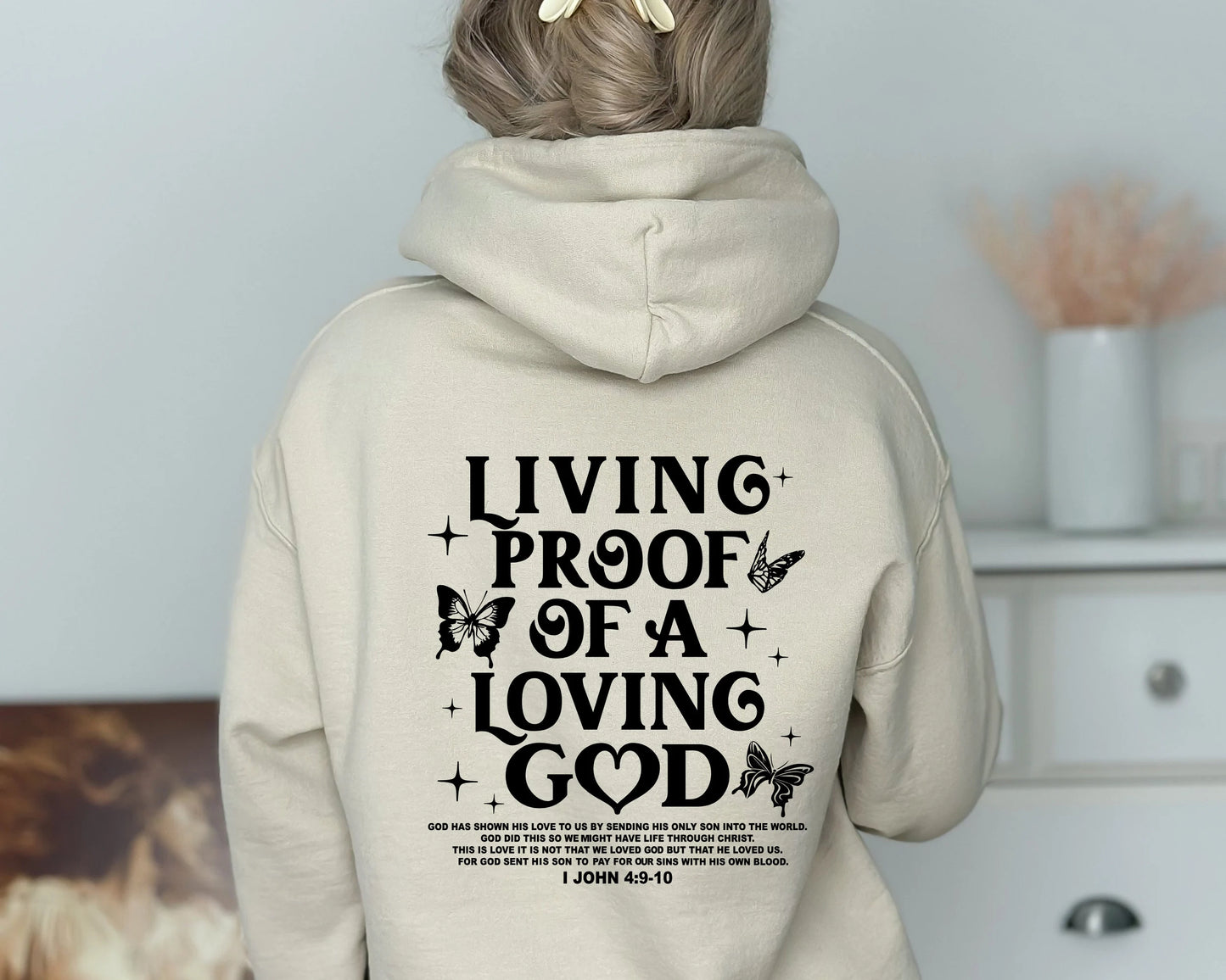 Living Proof of a Loving God Hoodie, Christian Sweatshirt, Women'S Religious Shirt, Bible Verse Sweatshirt, Faith Hoodie, Christian Gift